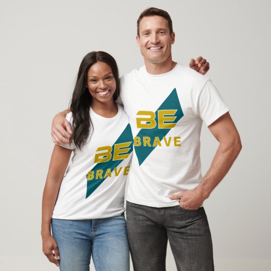 T-shirt Conception Graphique Sois Courageux avec des Lettr (Unisexe)