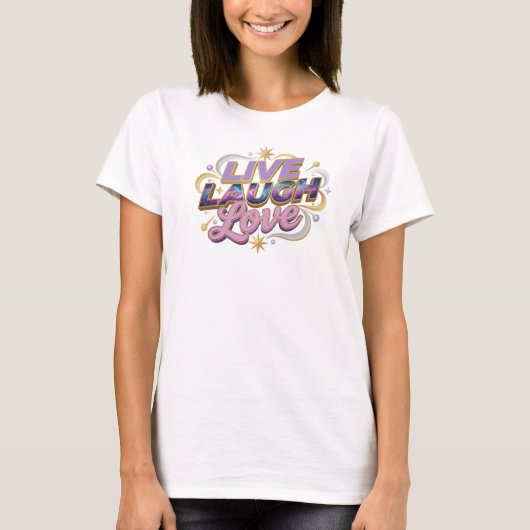 T-shirt Conception originale 2D LIVE LAUGH LOVE ludique (Devant)