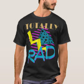 T-shirt Conception Rétro Totalement Rad des Années 80 (Devant)