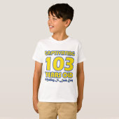 T-SHIRT CONCEPTIONS D'ANNIVERSAIRE DE 103 ANNÉES (Devant entier)