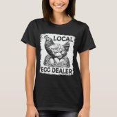 T-shirt Concessionnaire local d'oeufs Funny Chicken Lover  (Devant)
