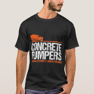 T-shirt Concrete Pump Funny Pumper Trucker Gift Idea