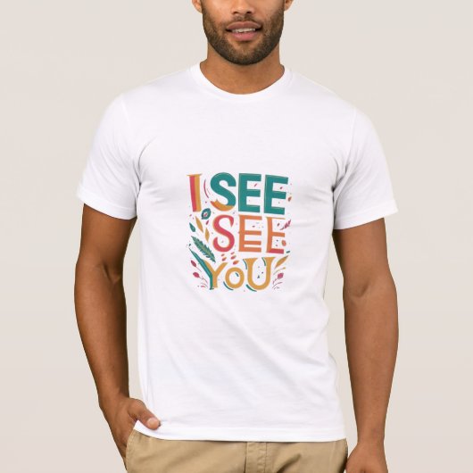 T-shirt conçu comme "Je te vois". (Devant)