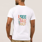 T-shirt conçu comme "Je te vois". (Dos)