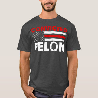 T-shirt Condamné Felon Funny 2024