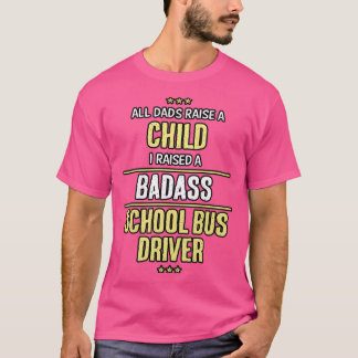 T-shirt Conducteur d'autobus scolaire Badass enfant papa c