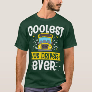 T-shirt Conducteur de bus le plus frais jamais drôle Condu