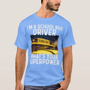 T-shirt conducteur de bus scolaire ix27m quel est votre su