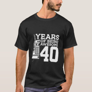 T-shirt Conducteur de camion 40 ANS D'ÊTRE UN TRUCKER INCR