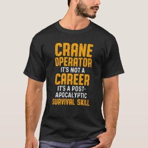 T-shirt Conducteur de grue Carrière Drôle conducteur