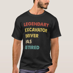 T-shirt Conducteur d'excavatrice légendaire rétro est à la