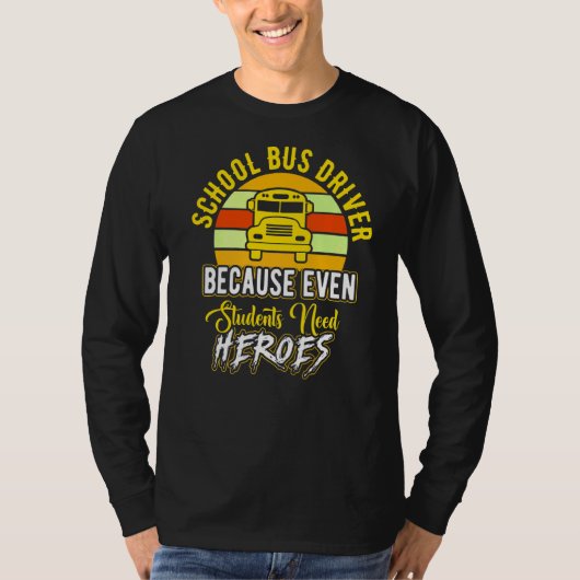 T-shirt Conducteurs De Bus Scolaires Parce Que Même Les Ét (Devant)