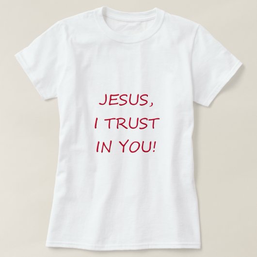 T-shirt Confiance de Jésus I dans vous (Design devant)