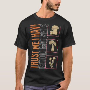 T-shirt Confiance En Moi J'Ai De Bons Morels Champignons V