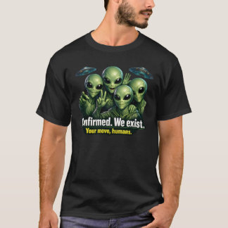 T-shirt Confirmé. Nous existons — Équipe de divulgation ex