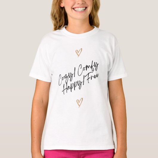 T-shirt Confortable/Confortable/Heureux/Gratuit Pour Les E (Devant)