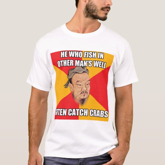 T-shirt Confucius disent des crabes de crochet (Devant)