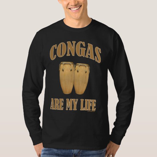 T-shirt Conga drums are my life percussion (Devant)