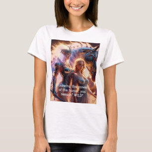 T-shirt Connaissant la puissance du cheval, vous restez sa