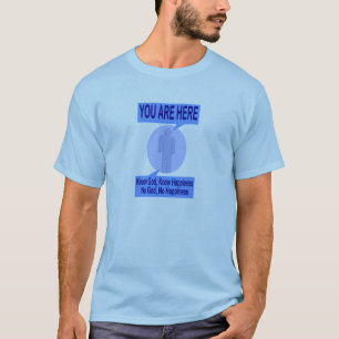 T-shirt Connaissez Dieu, sachez le bonheur. Aucun Dieu,