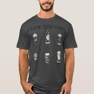 T-shirt Connaissez votre Tubes Vacuum Tube Tech Cadeau