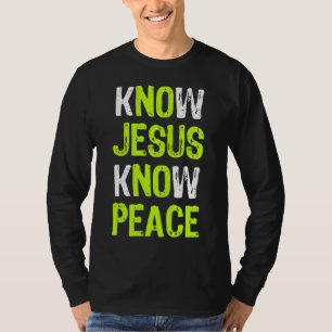 T-shirt Connaître Jésus connaître la paix chrétienne amour