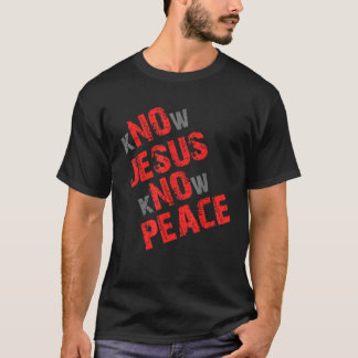 T-shirt Connaître Jésus connaître la paix Non Jésus Pas de