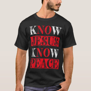 T-shirt Connaître Jésus Connaître la Paix Sensibilisation