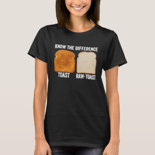 T-shirt Connaître La Différence Toast Toast Raw Toast Toas