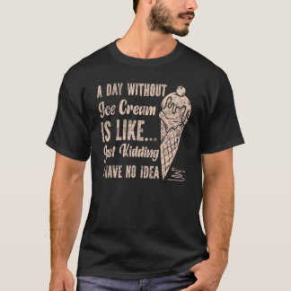 T-shirt Conne De Crème Glaciaire Vintage Une Journée Sans