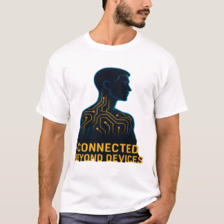 T-shirt Connected Beyond Devices - Digital Age Philosophy 