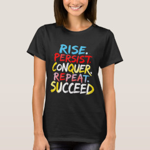 T-shirt Conquérir la persistance de la montée