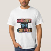 T-shirt Conquérir le contrôleur : autonomisez votre jeu (Devant)