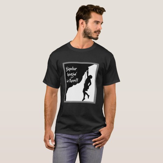 T-shirt Conscience bipolaire : hangin dedans là ! ! (Devant entier)