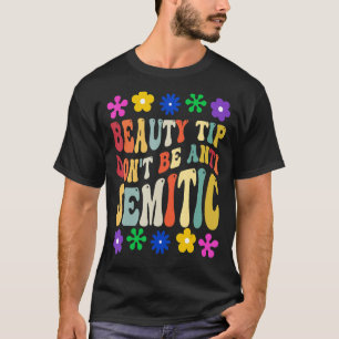 T-shirt Conseil beauté ne soyez pas antisémite Super antis