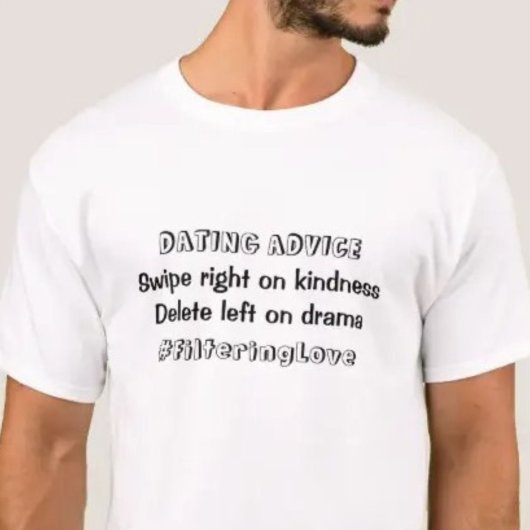 T-shirt Conseil de datation Filtrage Amour drôle Relation