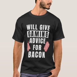 T-shirt Conseil De Gamer Pour Bacon Video Game Controller