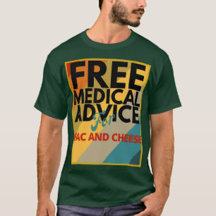 T-shirt Conseil Médicale gratuit pour Mac et Cheese Doctor