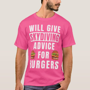 T-shirt Conseil Skydive Pour Burgers Skydiver Gear Funny S
