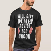 T-shirt Conseils Pour Bacon Competition Dart Player Da (Devant)