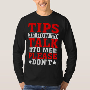 T-shirt Conseils sur la façon de me parler s'il vous plaît