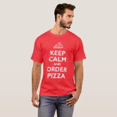 T-shirt Conserver calme et commander pizza (Devant entier)