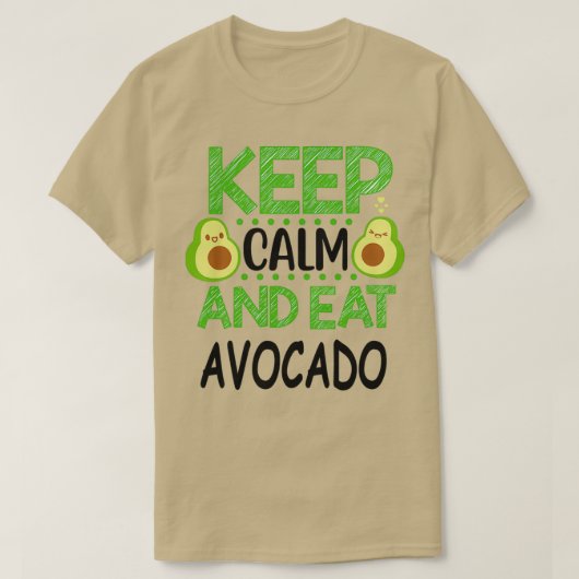 T-shirt Conserver calme et manger Avocado 3 (Design devant)