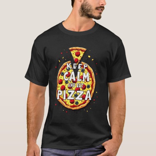 T-shirt Conserver calme et manger pizza : Conception parfa (Devant)