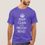 T-shirt Conserver la clame et la preuve Lire<br><div class="desc">Une parodie de 'Keep Calm' pour les enseignants. Vous pouvez modifier la couleur arrière - plan violet ou la taille et le libellé du texte.</div>
