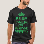 T-shirt Conserver Le Calme Et Boire De L'Alcool Pepffi Soa (Devant)