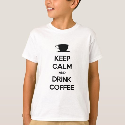 T-shirt Conserver le calme et boire du café (Devant)