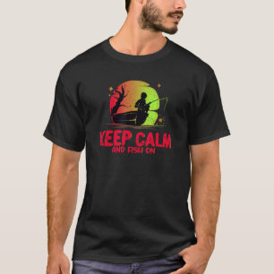 T-shirt Conserver Le Calme Et Le Poisson - Pêcheur Drôle-