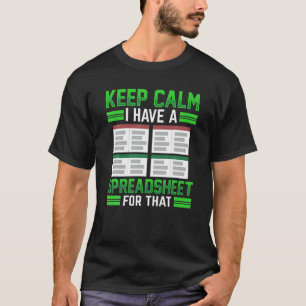 T-shirt Conserver Le Calme J'Ai Une Feuille De Calcul Pour