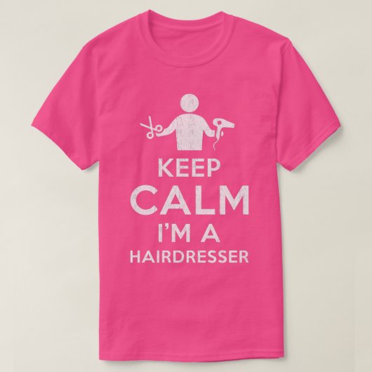 T-shirt Conserver le calme Je suis coiffeur (Design devant)
